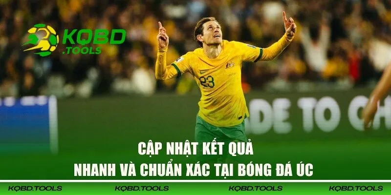 Cập Nhật Kết Quả Bóng Đá Úc Mới, Nhanh Nhất 24h 30 Cập nhật kết quả nhanh chóng tại website KQBD